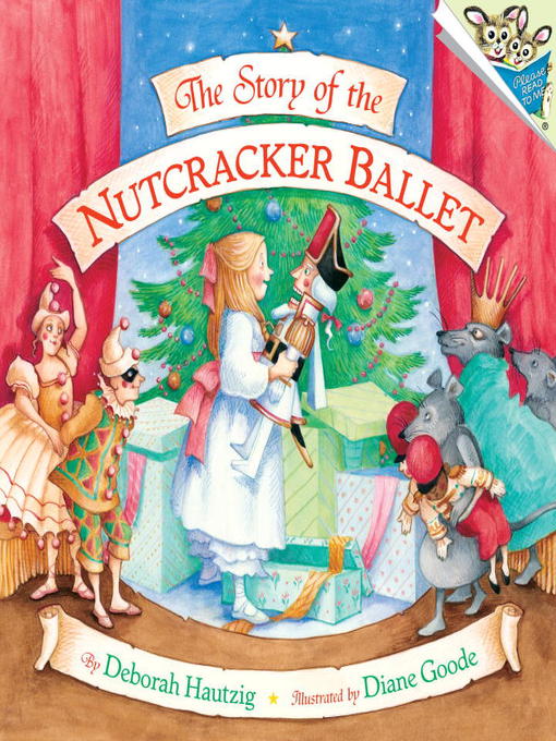 Title details for The Story of the Nutcracker Ballet by Deborah Hautzig - Available